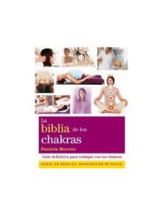 La biblia de los los Chakras - Patricia Mercier
